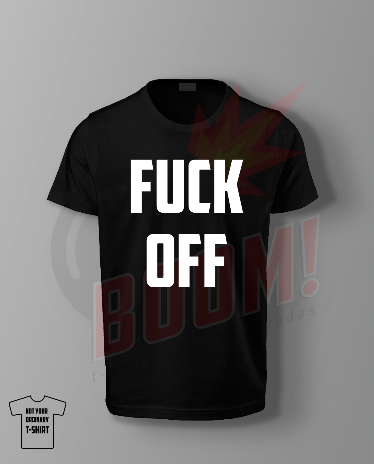 Fuck Off - BoomTshirtsPersonalizadas.pt