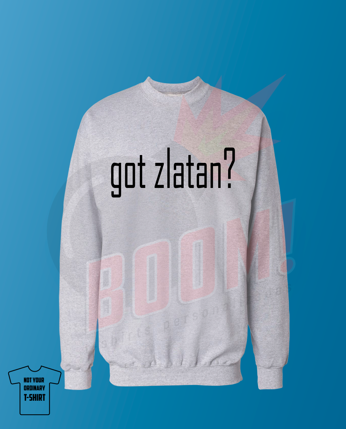 Got Zlatan? (Ibrahimovic) - BoomTshirtsPersonalizadas.pt