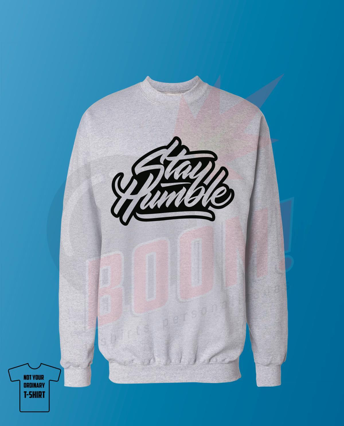 Stay Humble - BoomTshirtsPersonalizadas.pt