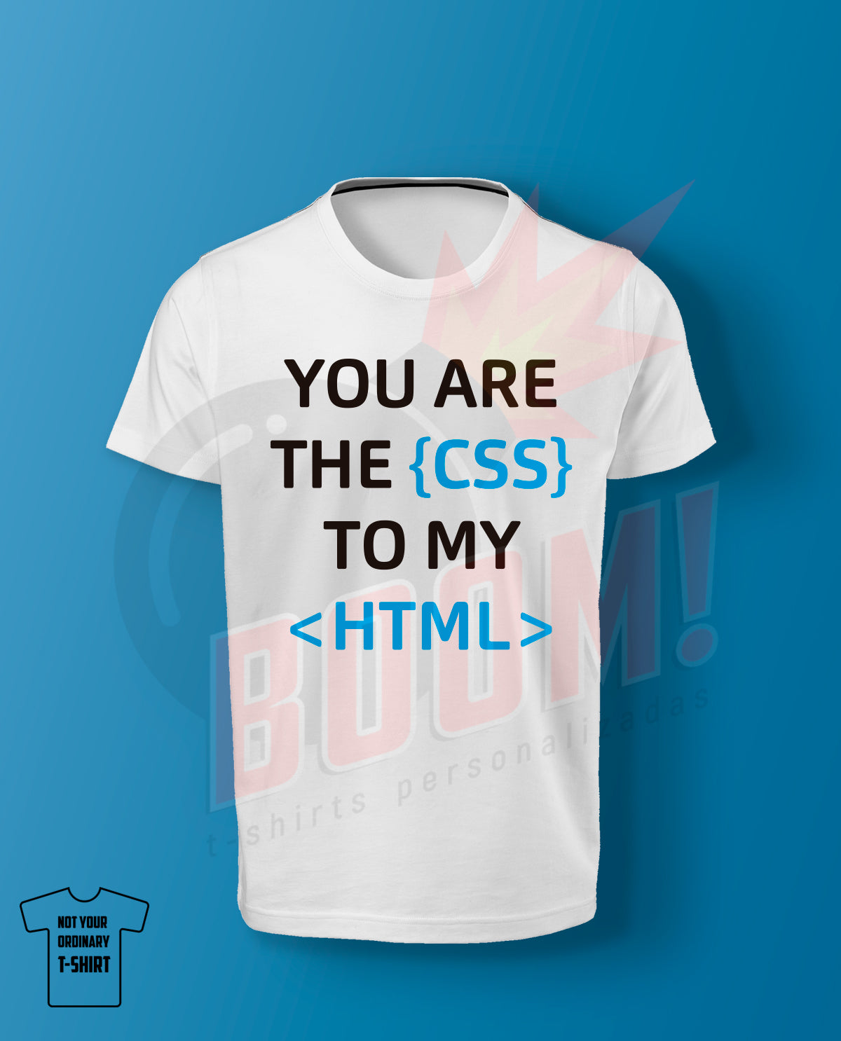 You are the CSS to my HMTL (BLUE)