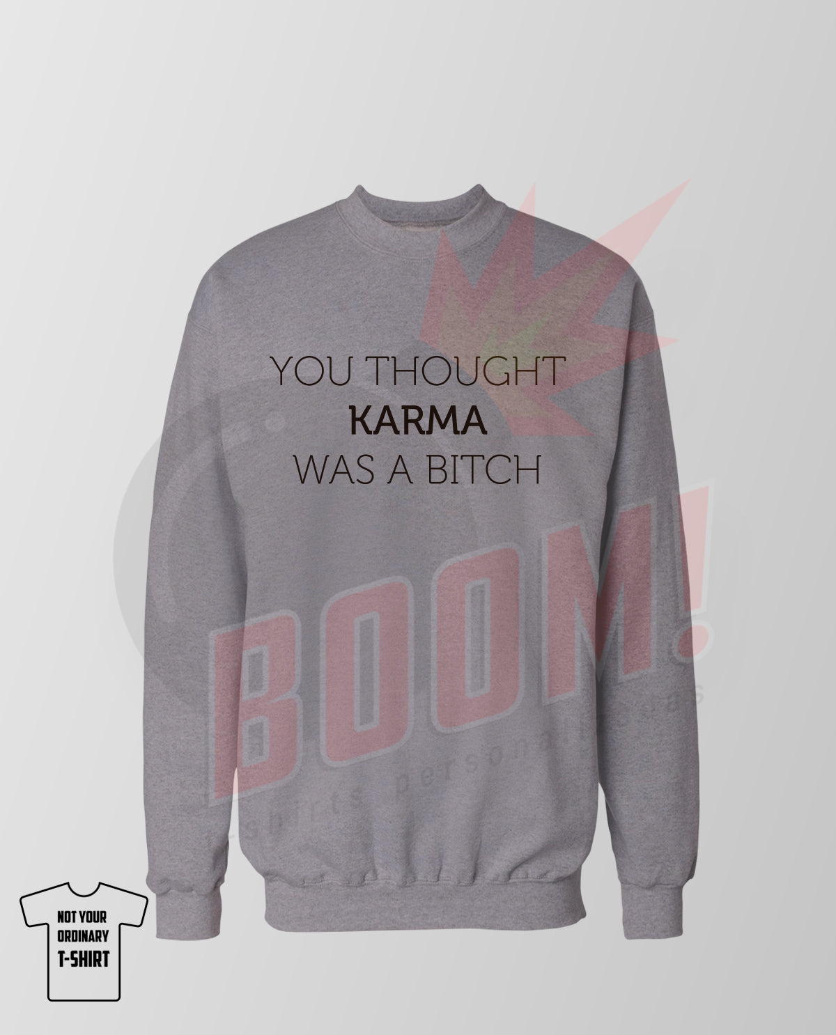 You thought Karma was a Bitch
