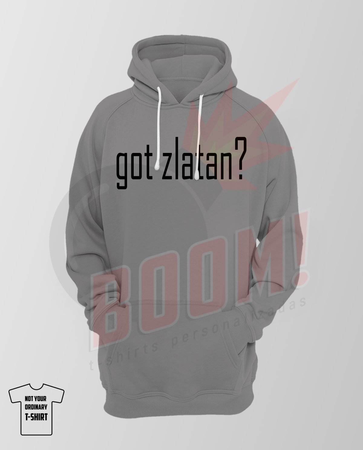 Got Zlatan? (Ibrahimovic) - BoomTshirtsPersonalizadas.pt