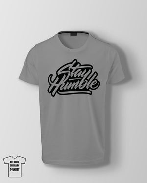 Stay Humble - BoomTshirtsPersonalizadas.pt