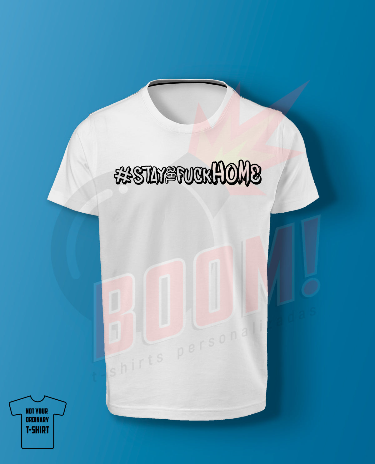 #Stay The Fuck Home - BoomTshirtsPersonalizadas.pt