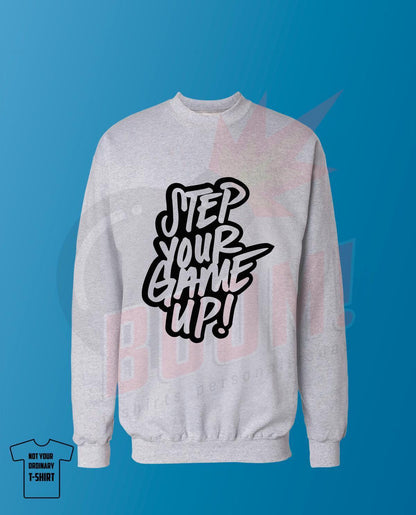 Step Your Game Up! - BoomTshirtsPersonalizadas.pt