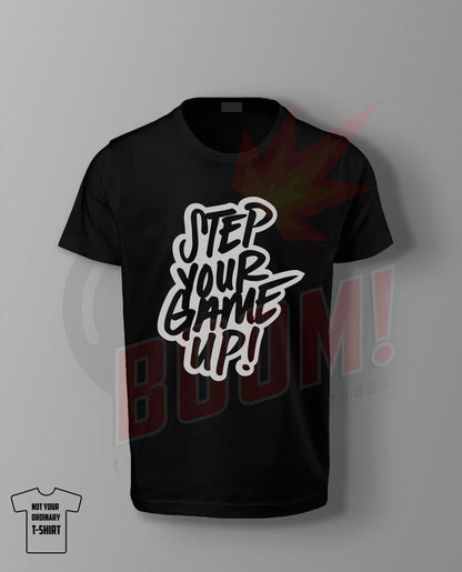 Step Your Game Up! - BoomTshirtsPersonalizadas.pt