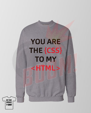 You are the CSS to my HMTL (RED)