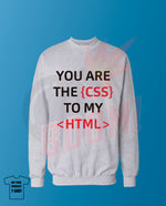 You are the CSS to my HMTL (RED)